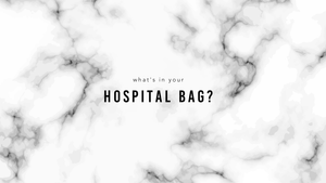 Hospital Go-Bag Essentials